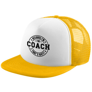 Because i'm the Coach, Καπέλο Soft Trucker με Δίχτυ Κίτρινο/White 