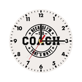 Because i'm the Coach, Wooden wall clock (20cm)