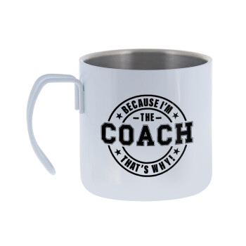Because i'm the Coach, Mug Stainless steel double wall 400ml