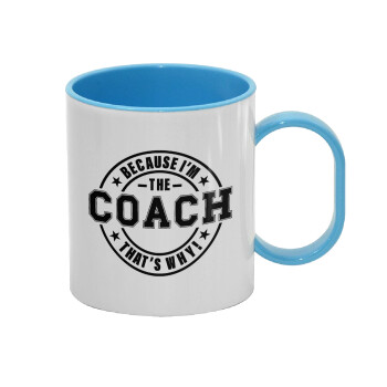 Because i'm the Coach, Κούπα (πλαστική) (BPA-FREE) Polymer Μπλε για παιδιά, 330ml