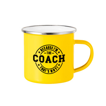 Because i'm the Coach, Κούπα Μεταλλική εμαγιέ Κίτρινη 360ml