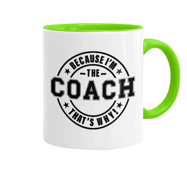 Because i'm the Coach — Mug colored light green, ceramic, 330ml