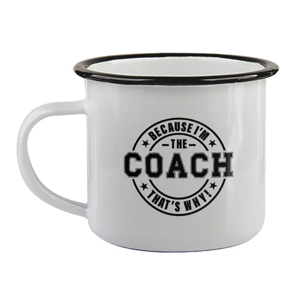 Because i'm the Coach — Enamel mug with black rim, 360ml