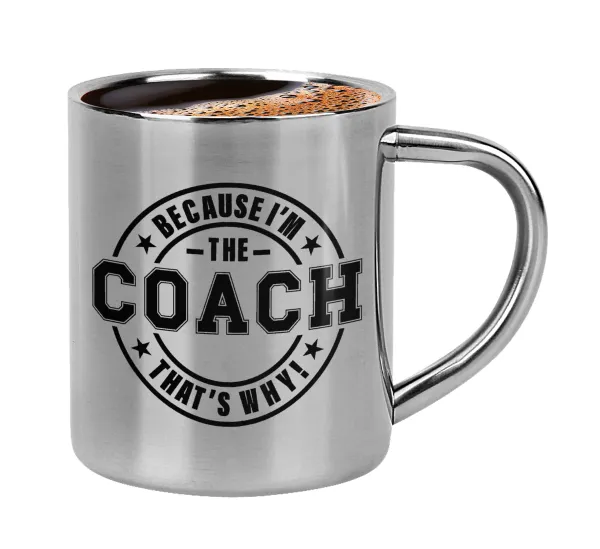 Because i'm the Coach — Double-wall metal cup for espresso (220ml)