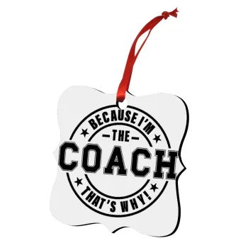 Because i'm the Coach, Christmas ornament polygon wooden 7.5cm