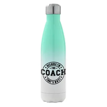 Because i'm the Coach, Μεταλλικό παγούρι θερμός Πράσινο/Λευκό (Stainless steel), διπλού τοιχώματος, 500ml