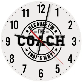 Because i'm the Coach, Ρολόι τοίχου ξύλινο (30cm)