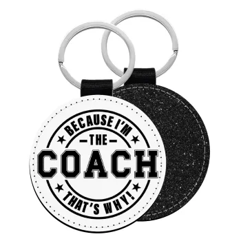 Because i'm the Coach, Μπρελόκ Δερματίνη, στρογγυλό ΜΑΥΡΟ (5cm)
