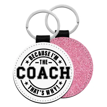 Because i'm the Coach, Μπρελόκ Δερματίνη, στρογγυλό ΡΟΖ (5cm)