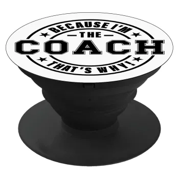 Because i'm the Coach, Phone Holders Stand  Μαύρο Βάση Στήριξης Κινητού στο Χέρι