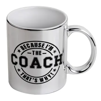 Because i'm the Coach, Κούπα κεραμική, ασημένια καθρέπτης, 330ml