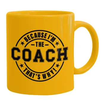 Because i'm the Coach, Κούπα, κεραμική κίτρινη, 330ml