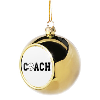 Basketball Coach, Χριστουγεννιάτικη μπάλα δένδρου Χρυσή 8cm
