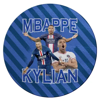Kylian Mbappé, Επιφάνεια κοπής γυάλινη στρογγυλή (30cm)