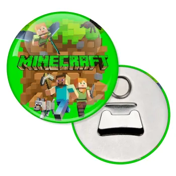 Minecraft characters, Μαγνητάκι και ανοιχτήρι μπύρας στρογγυλό διάστασης 5,9cm
