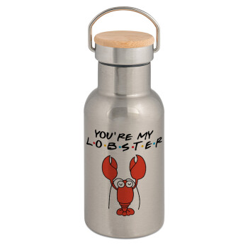 Friends you're my lobster, Stainless steel metallic thermos flask, silver with a bamboo lid, double-walled, 350ml.