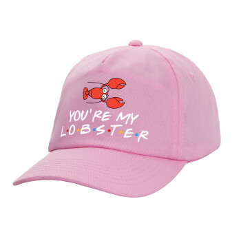 Friends you're my lobster, Καπέλο παιδικό casual μπειζμπολ, 100% Βαμβακερό Twill, ΡΟΖ (ΒΑΜΒΑΚΕΡΟ, ΠΑΙΔΙΚΟ, ONE SIZE)