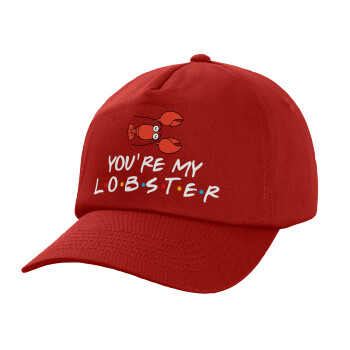 Friends you're my lobster, Adult Baseball Cap, 100% Cotton, Red (COTTON, ADULT, UNISEX, ONE SIZE)