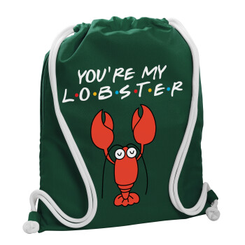 Friends you're my lobster, Backpack pouch GYMBAG BOTTLE GREEN, with pocket (40x48cm) & thick white cords
