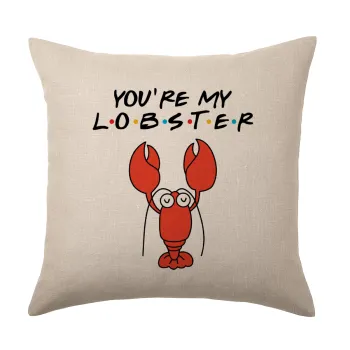Friends you're my lobster, Μαξιλάρι καναπέ ΛΙΝΟ 40x40cm περιέχεται το  γέμισμα