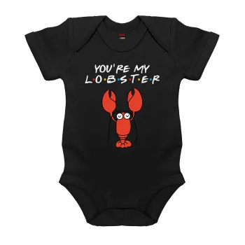 Friends you're my lobster, Βρεφικό φορμάκι μωρού, 0-18 μηνών, ΜΑΥΡΟ, 100% Organic Cotton, κοντομάνικο