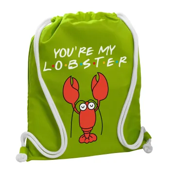 Friends you're my lobster, Backpack bag GYMBAG LIME GREEN, with pocket (40x48cm) & thick cords