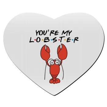 Friends you're my lobster, Mousepad heart 23x20cm
