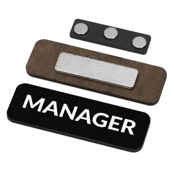 MANAGER, Name Tags/Badge Ξύλινο με μαγνήτη ασφαλείας (75x25mm)