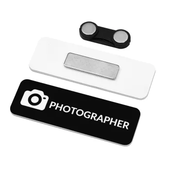 PHOTOGRAPHER, Name Tags/Badge Plexiglass με μαγνήτη ασφαλείας (75x25mm)