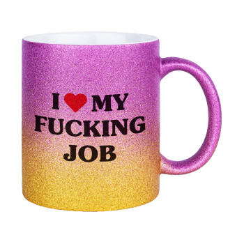 I love my fucking job, Κούπα Χρυσή/Ροζ Glitter, κεραμική, 330ml