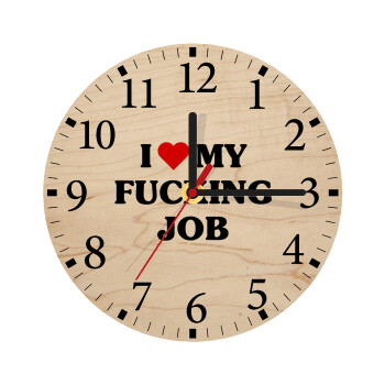 I love my fucking job, Ρολόι τοίχου ξύλινο plywood (20cm)