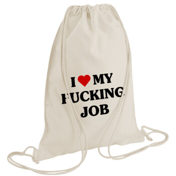 I love my fucking job, Τσάντα πλάτης πουγκί GYMBAG natural (28x40cm)