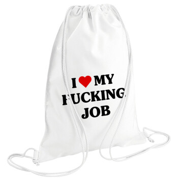I love my fucking job, Τσάντα πλάτης πουγκί GYMBAG λευκή (28x40cm)