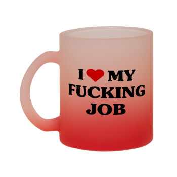 I love my fucking job, Κούπα γυάλινη δίχρωμη με βάση το κόκκινο ματ, 330ml