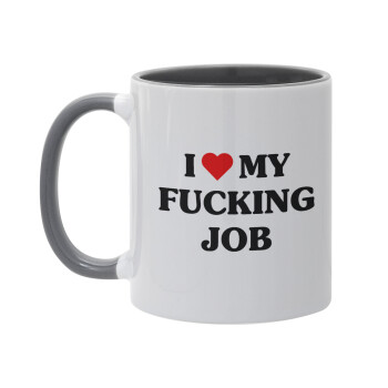 I love my fucking job, Mug colored grey, ceramic, 330ml