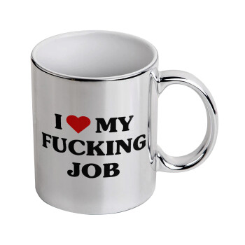 I love my fucking job, Κούπα κεραμική, ασημένια καθρέπτης, 330ml