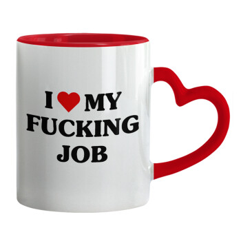 I love my fucking job, Mug heart red handle, ceramic, 330ml