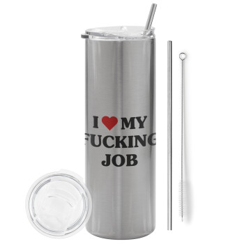 I love my fucking job, Eco friendly stainless steel Silver tumbler 600ml, with metal straw & cleaning brush