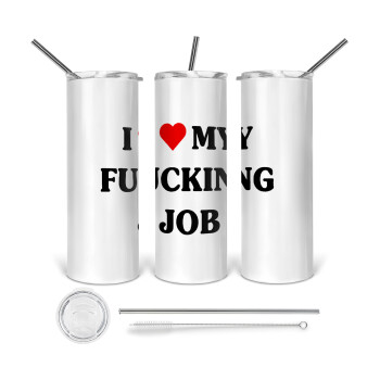I love my fucking job, 360 Eco friendly stainless steel tumbler 600ml, with metal straw & cleaning brush