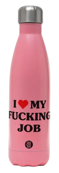 I love my fucking job — 1