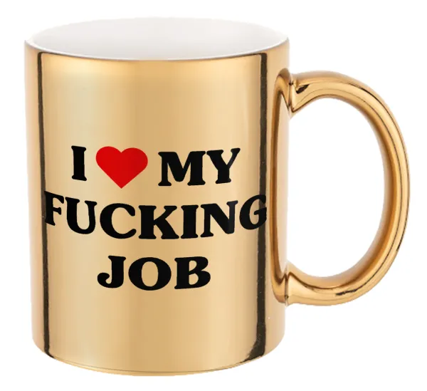I love my fucking job — 1
