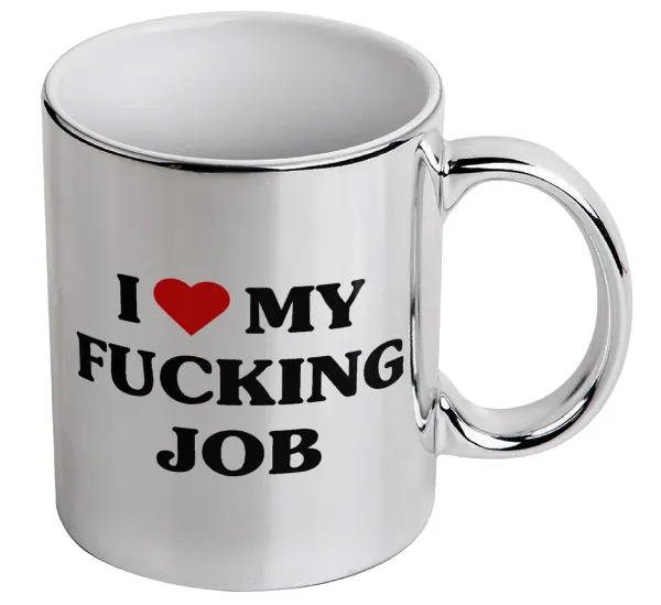 I love my fucking job — 1
