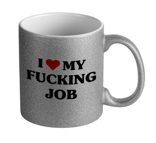 I love my fucking job — 1