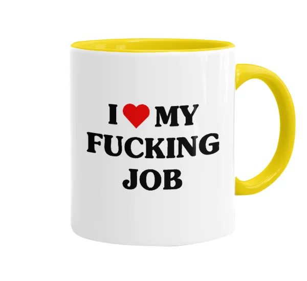 I love my fucking job — 1