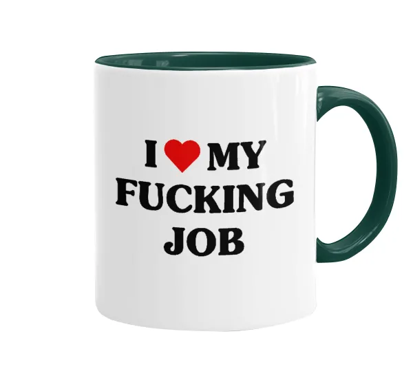 I love my fucking job — 1