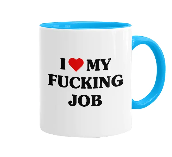 I love my fucking job — 1