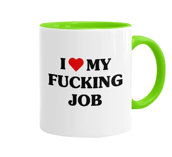 I love my fucking job — 1