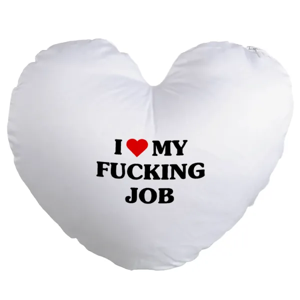 I love my fucking job — 1