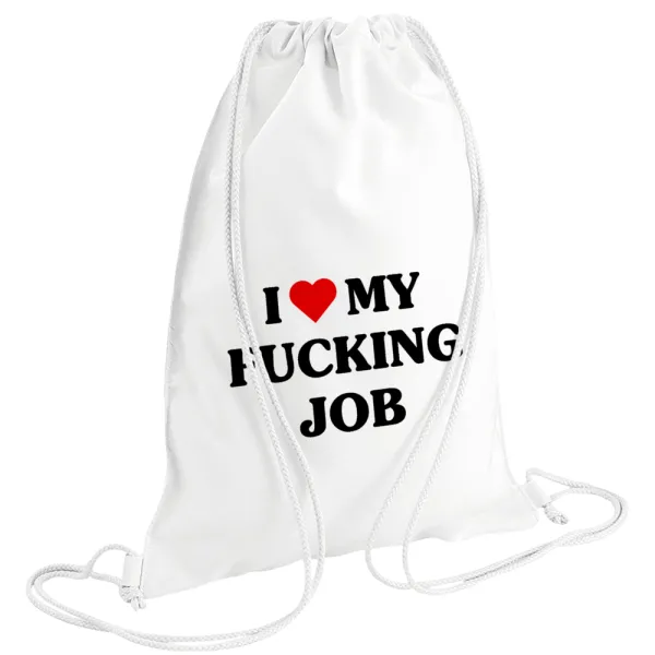 I love my fucking job — 1