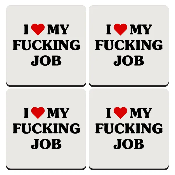 I love my fucking job — Σουβέρ ξύλινα τετράγωνα (9cm)